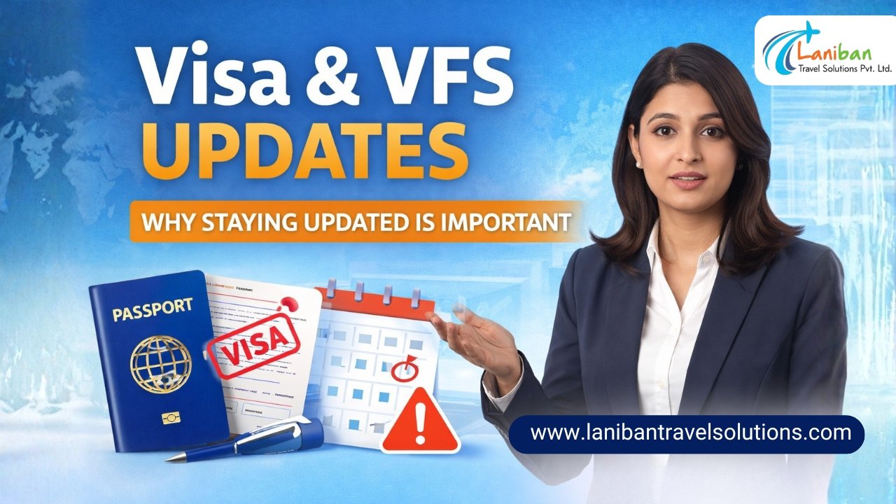 Why Staying Updated on Visa & VFS Changes Is Important for Travelers